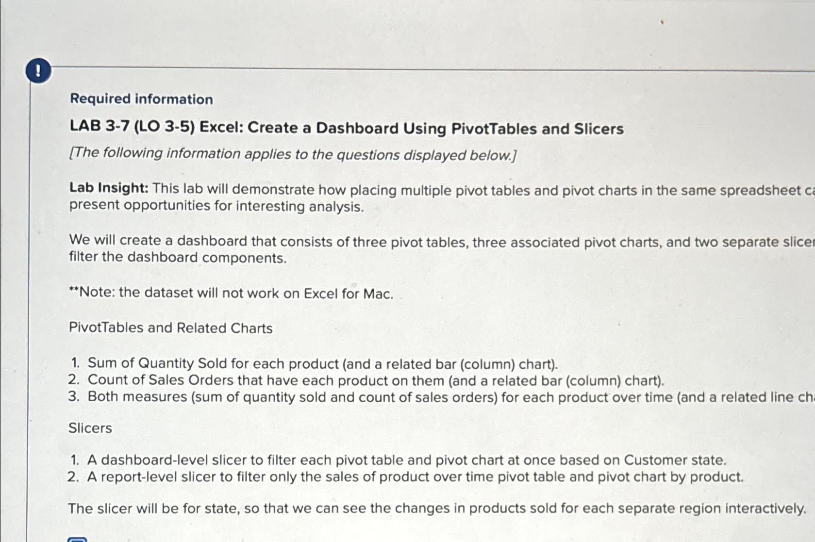  ! Required information LAB 3-7(LO 3-5) Excel: Create a Dashboard Using