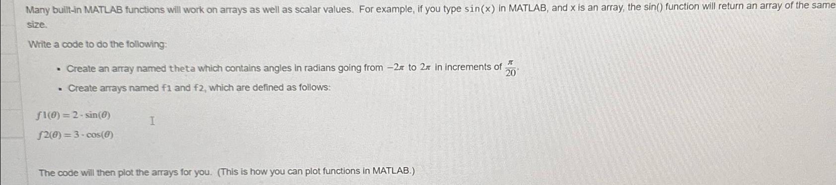  Many built-in MATLAB functions will work on arrays as well as