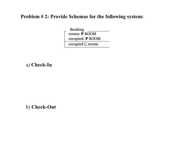  Formal Specification and Design Methods Course. In Z language. Problem #2: