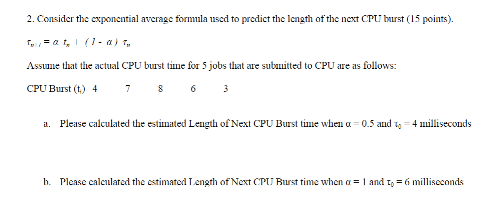  Consider the exponential average formula used to predict the length of