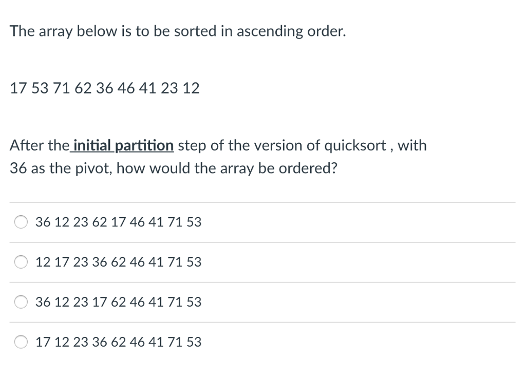  The array below is to be sorted in ascending order. 17