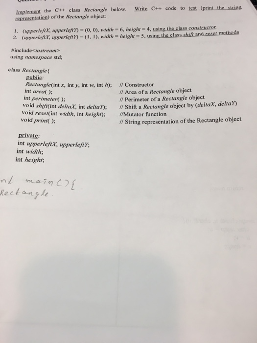  Inclement the C++ class Rectangle below. Write C++ code to test