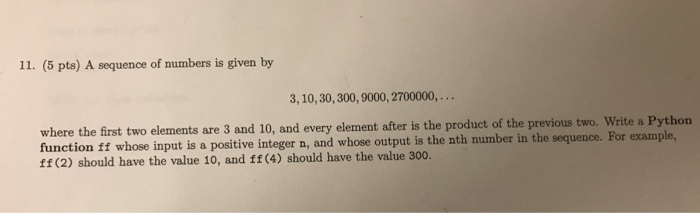  Python 3.6 11. (5 pts) A sequence of numbers is given