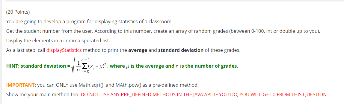 Please Use The JAVA programming language (20 Points) You are going to