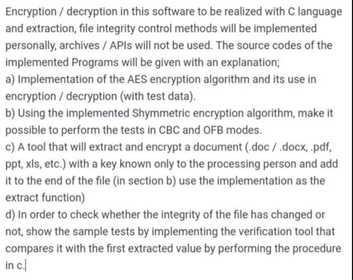  doing with c language Encryption / decryption in this software to