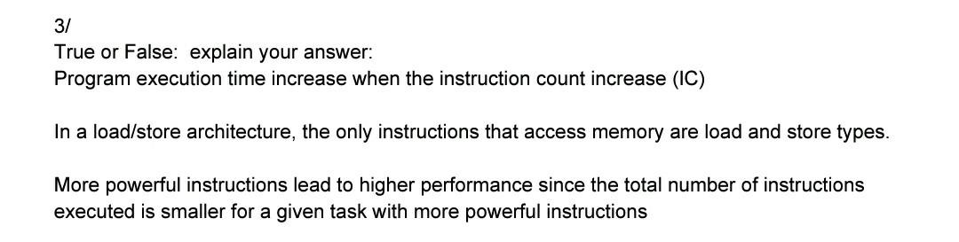  Please explain clearly and write accordingly. 3/ True or False: explain