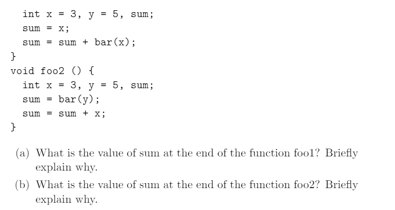 i is passed by reference: int bar (int & i) i i