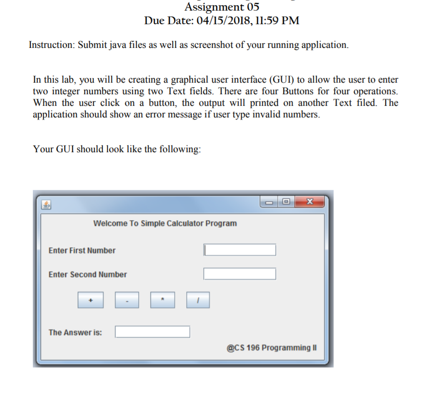  Assignment 05 Due Date: 04/15/2018, 11:59 PMM Instruction: Submit java files