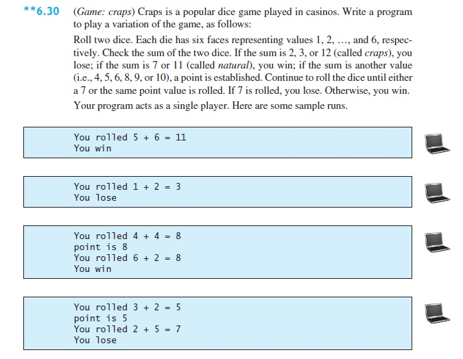 Introduction to Java 10th Edition Queston 6.32 *6.30 Game: craps) Craps is