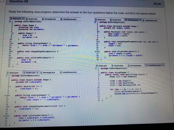  Study the following Java program, determine the answer to the four