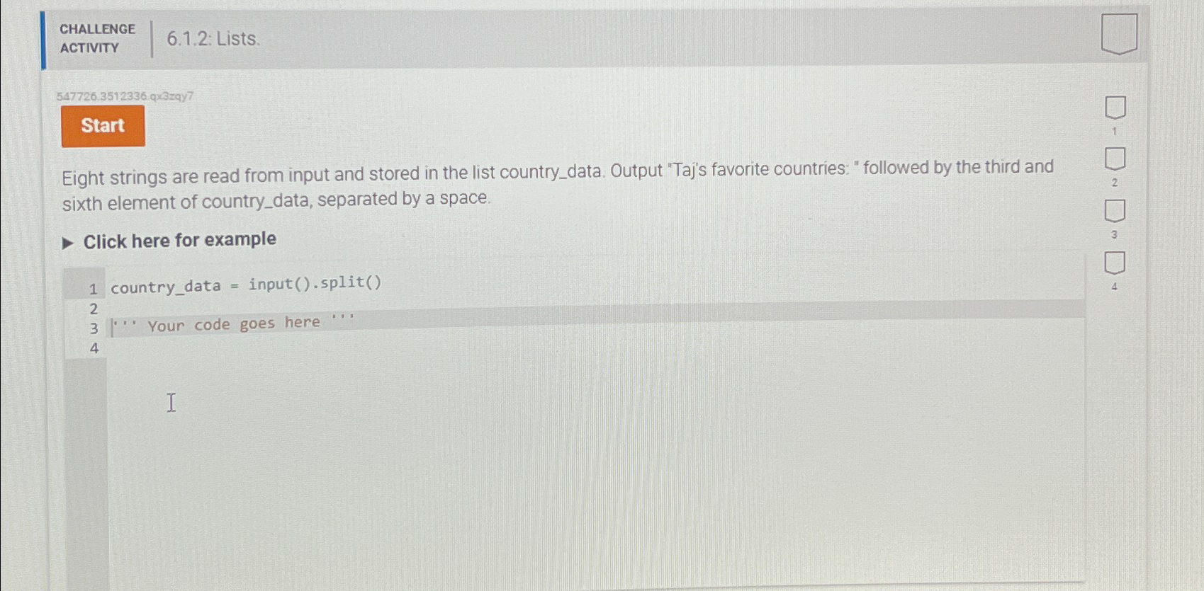  CHALLENGE ACTIVITY 6.1.2: Lists. 547726.3512336.q3zqy7 Eight strings are read from input