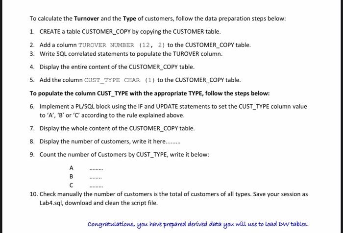 code with SQL statment , especially 6 For analysis purposes, Decision-Makers want