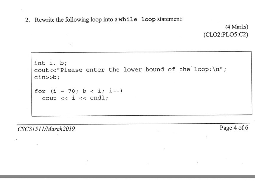 2. Rewrite the following loop into a while loop statement: (4