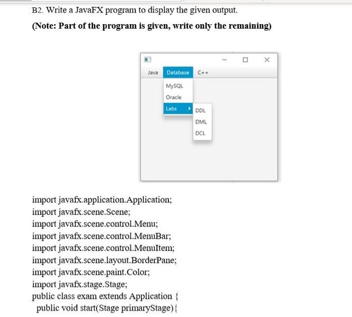  B2. Write a JavaFX program to display the given output. (Note: