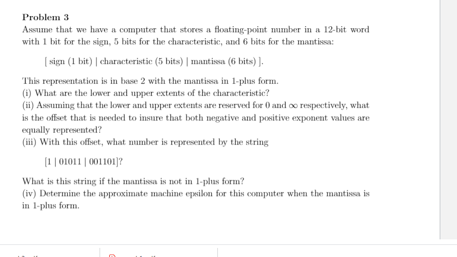  Problem 3 Assume that we have a computer that stores a