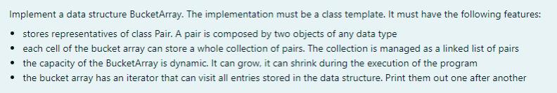  Implement a data structure BucketArray. The implementation must be a class