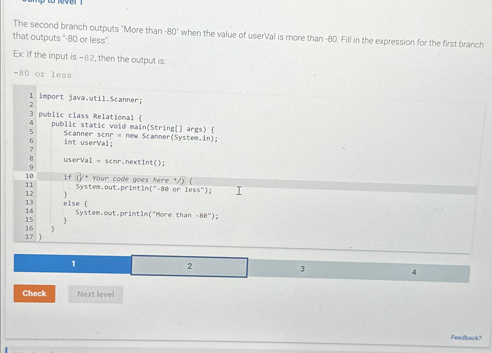  The second branch outputs "More than -80" when the value of