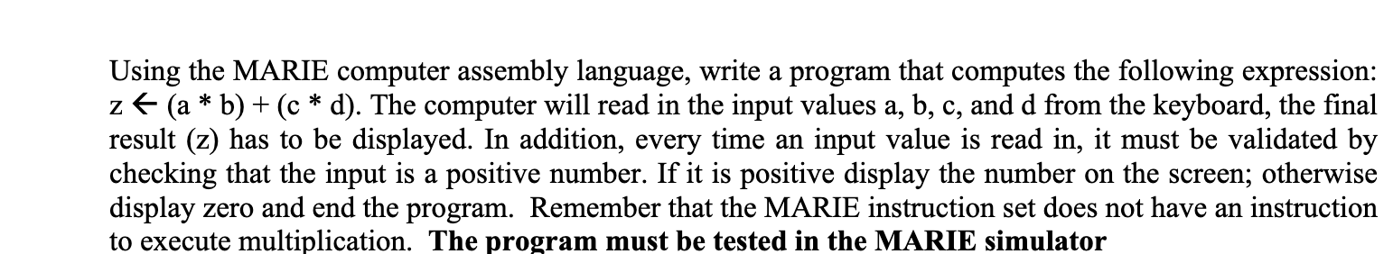  Using the MARIE computer assembly language, write a program that computes