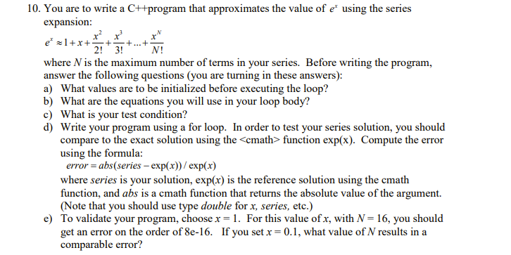  10. You are to write a C++ program that approximates the