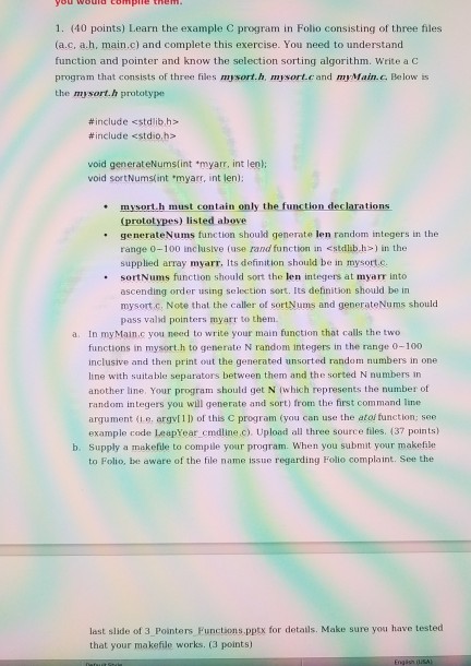  1. (40 points) Learn the example C program in Folio consisting