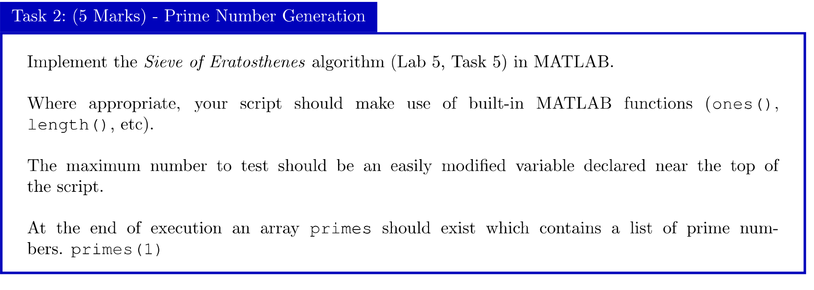  Task 2: (5 Marks) - Prime Number Generation Implement the Sieve