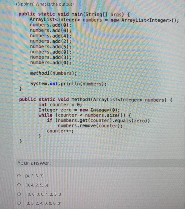 java (fast answer please) (3 points) What is the output? public static