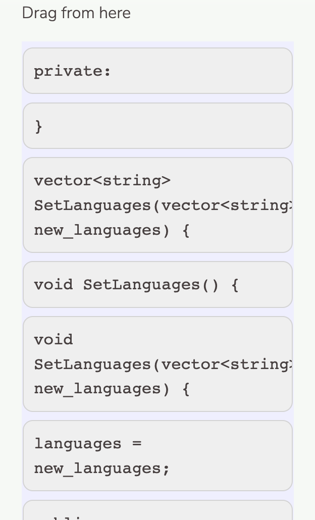 languages =1; \} private: string name; \}; vector languages; Drag the code