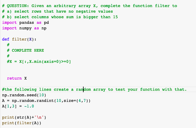 PYTHON DATA SCIENCE PROGRAMMING # QUESTION: Given an arbitrary array X, complete