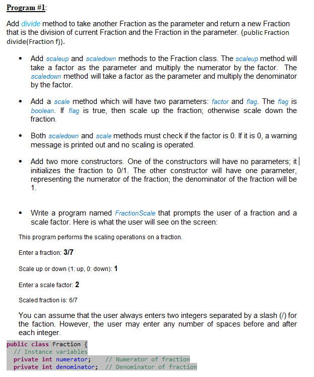  please help. Program #1: Add divide method to take another Fraction