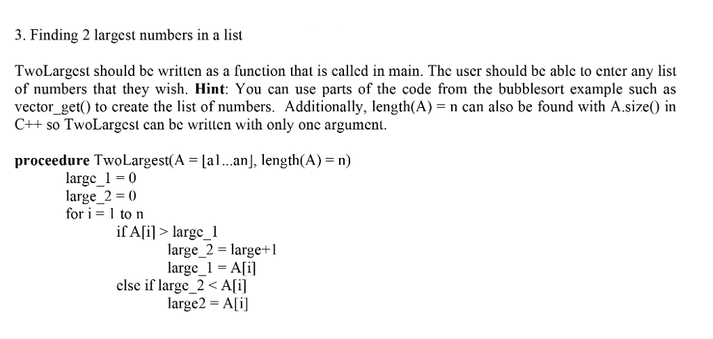 Answer in C++ please. Thank you. 3. Finding 2 largest numbers in