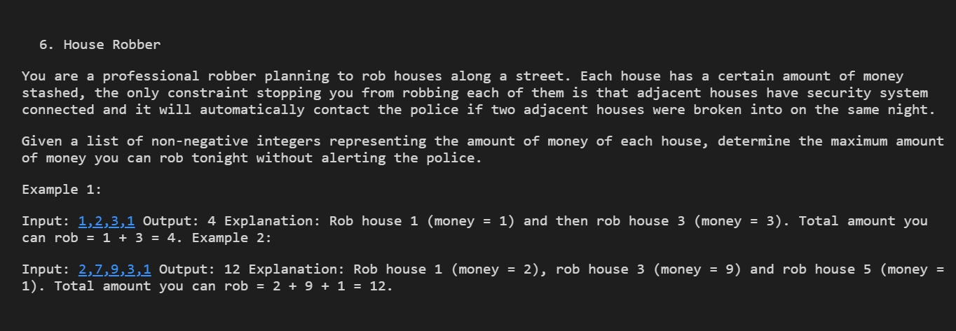 python3 programming language 6. House Robber You are a professional robber planning