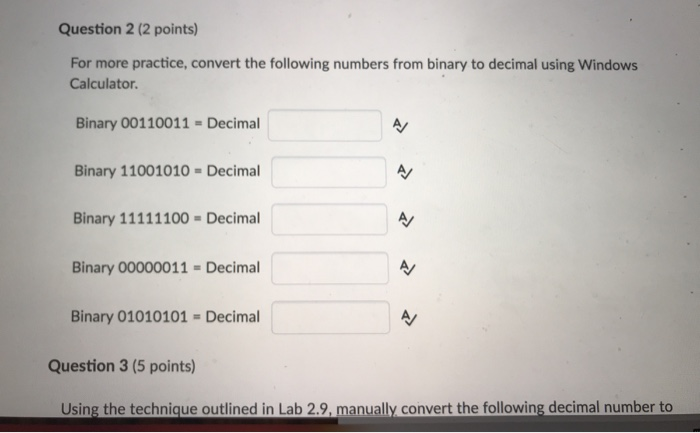 1 (2 points) For more practice, convert the following numbers from decimal