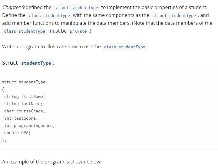 Programming Language: C++ Chapter 9 defined the struct studentType to implement the