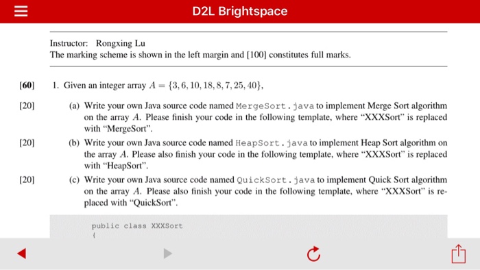  write java code D2L Bright space Instructor: Rongxing Lu The marking