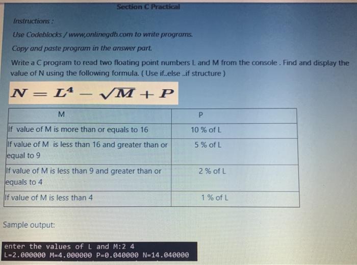 Section Practical Instructions: Use Codeblocks / www.onlinegdb.com to write programs. Copy