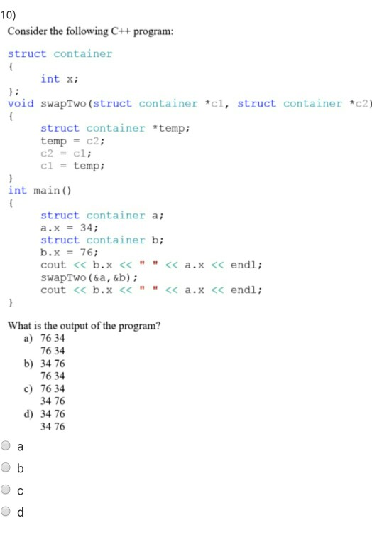  direct answer 10) Consider the following C++ program: struct container int
