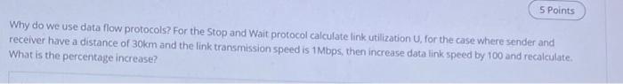  5 Points Why do we use data flow protocols? For the