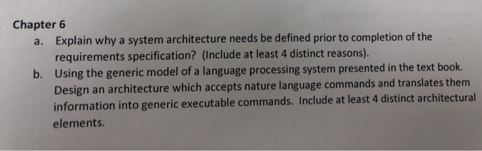  Chapter 6 a. Explain why a system architecture needs be defined