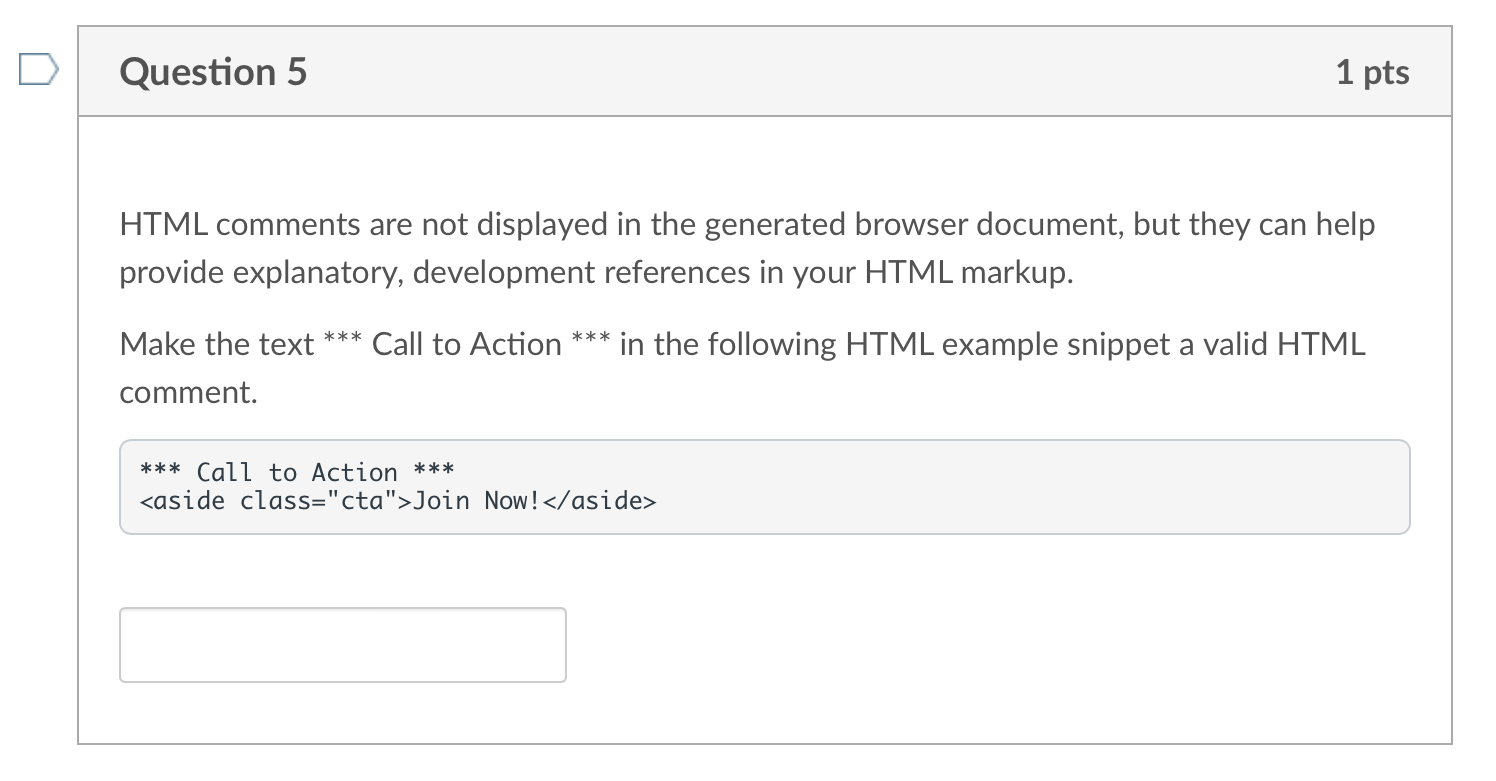 Question 5 HTML comments are not displayed in the generated browser