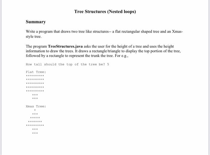  Tree Structures (Nested loops) Summary Write a program that draws two