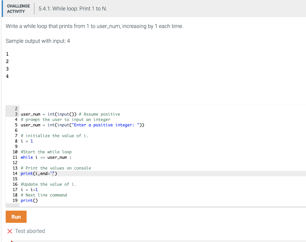 5.4.1: While loop: Print 1 to N. Write a while loop that