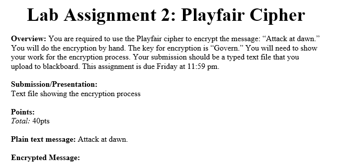 Lab Assignment 2: Playfair Cipher Overview: You are required to use