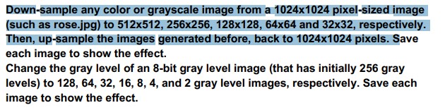  USE ONLy FOR LOOPS AND IF ELSE STATEMENTS 1.Down-sample any color