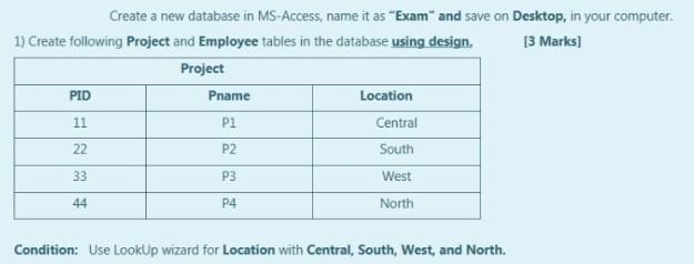  Create a new database in MS Access, name it as "Exam"