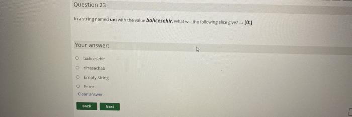python Question 23 In a string named uni with the value bahcesehir,