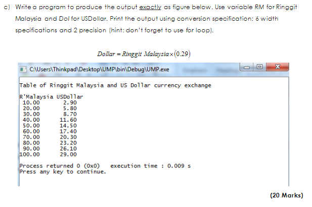  c) Write a program to produce the output exactly as figure