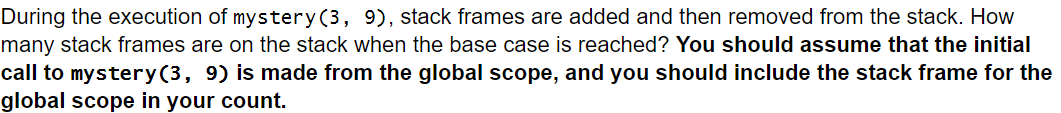 = mystery(a + 1, b - 2) return a + myst_rest 1.
