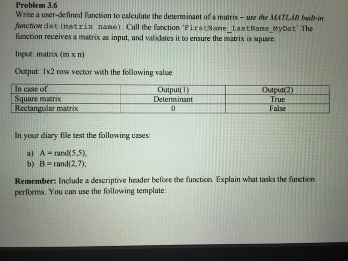  Write a user-defined function to calculate the determinant of a matrix