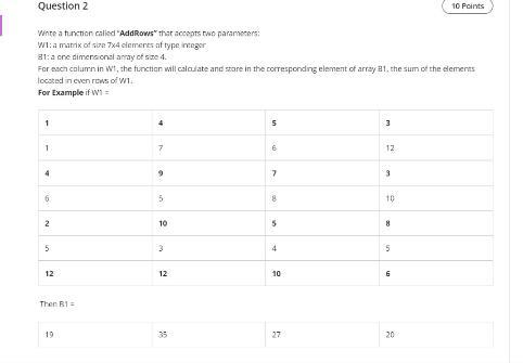 c++ Question 2 10 Points Vinte atunction called "AddRows that accepts two