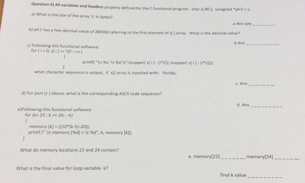  Question 4] All variables and headers properly defined for the C